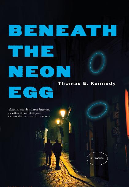 Cover of Beneath the Neon Egg by Thomas E. Kennedy