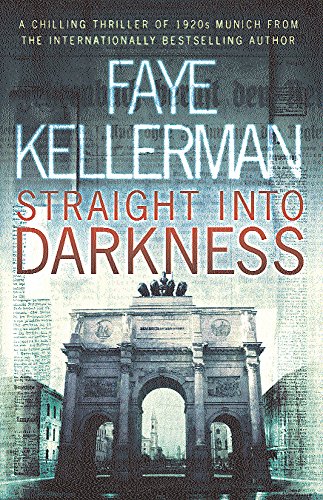 Cover of Straight into Darkness by Faye Kellermann