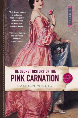 Cover of The Secret History of the Pink Carnation by Lauren Willig